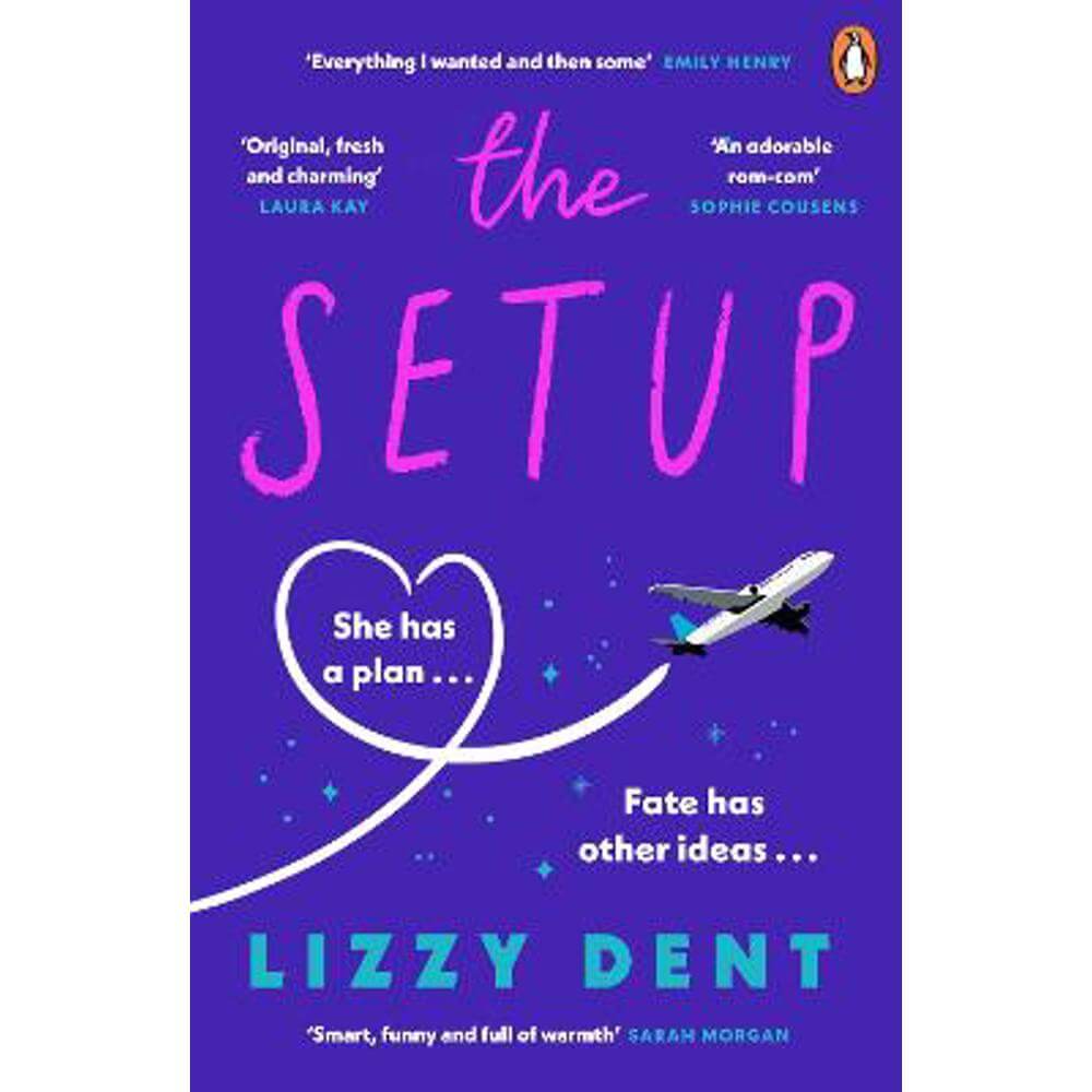 The Setup: A funny, fresh, feel-good rom-com (Paperback) - Lizzy Dent